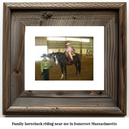 family horseback riding near me in Somerset, Massachusetts